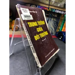 Trung Tướng giữa đời thường mới 70% ố vàng bẩn bong gáy có dấu mộc và viết nhẹ trang đầu 1996 Cao Tiến Lê HPB0906 SÁCH VĂN HỌC Blogmeo21025