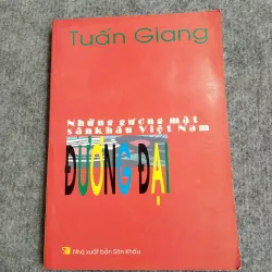NHỮNG GƯƠNG MẶT SÂN KHẤU VIỆT NAM ĐƯƠNG ĐẠI - TUẤN GIANG