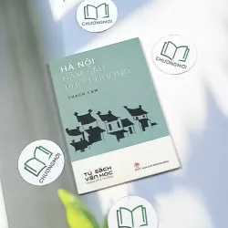 Hà Nội băm sáu phố phường - Thạch Lam 698629