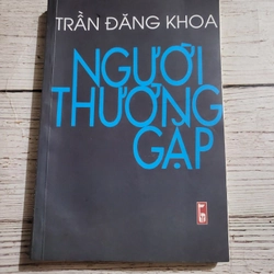 Người thường gặp _ Trần Đăng Khoa