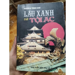 Lầu xanh và tội ác - 1997 - 447 trang - LỊCH SỬ - CHÍNH TRỊ - TRIẾT HỌC - SLSCTLSAMSLSCTANTQ3112-180 Rebooks.vn