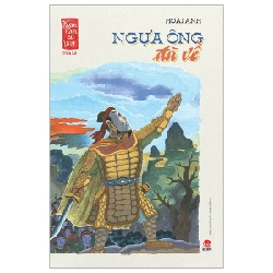 Ngàn Năm Sử Việt - Nhà Hậu Lê - Lê Sơ - Ngựa Ông Đã Về - Hoài Anh (Mới 100%) Lịch sử, địa lí Việt Nam, NXB Kim Đồng - SÁCH ĐẠI HỌC 484141