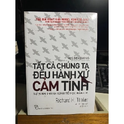 [Phiên Chợ Sách Cũ] Tất Cả Chúng Ta Đều Hành Xử Cảm Tính - Sự Hình Thành Kinh Tế Học Hành Vi - Sách kỹ năng - Richard H Thaler- NXB Trẻ 0506