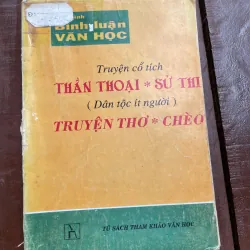 Thần thoại, sử thi, truyện thơ , chèo 