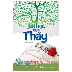 Sống Đẹp - Bài Học Của Thầy (Tái Bản 2019) ASB.PO Oreka Blogmeo 230225
