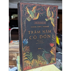 Trăm năm cô đơn - Gabriel Garcia Marquez 127926