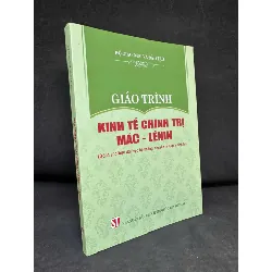 [Phiên Chợ Sách Cũ] Giáo Trình Kinh Tế Chính Trị Mác - Lênin (Dành cho bậc đại học không chuyên lý luận chính trị), 2023 - H1809 SBM