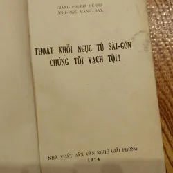 Thoát Khỏi Ngục Tù Sài Gòn - Chúng Tôi Vạch Tội!