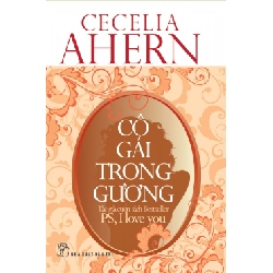Cô Gái Trong Gương - Cecelia Ahern ASB.PO Oreka Blogmeo 230225