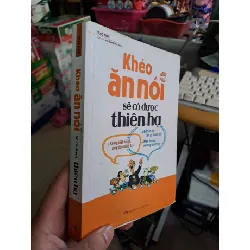 Khéo ăn nói sẽ có được thiên hạ - Trác Nhã KỸ NĂNG HCM0910 Blogmeo 281125