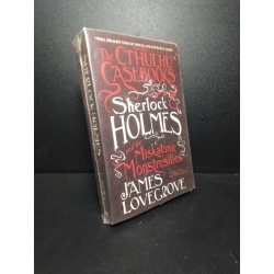 Sherlock Holmes and the Miskatonie Monstrosities James Love Grove mới 80% ố nhẹ HCM1910