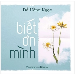 Biết Ơn Mình - Đỗ Hồng Ngọc
