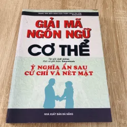 GIẢI MÃ NGÔN NGỮ CƠ THỂ 