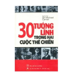 sách-  30 Tướng Lĩnh Trong Hai Cuộc Thế Chiến - bìa cứng 186704