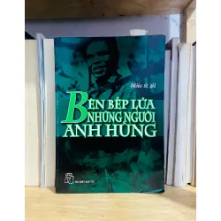 Bên bếp lửa những người Anh Hùng