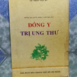 Đông Y trị ung thư - Gs Trần Văn Kỳ
