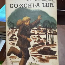 Cô-xchi-a Lùn – Iôxíp Lích-xta-nốp | Sách Thiếu Nhi Liên Xô Cũ | Văn Học Nga