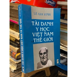 Tài danh y học Việt Nam và thế giới - Lê Gia Vinh