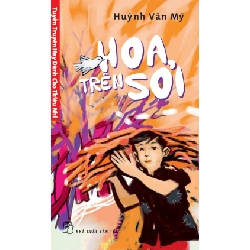 Hoa Trên Sỏi - Huỳnh Văn Mỹ ASB.PO Oreka Blogmeo 230225