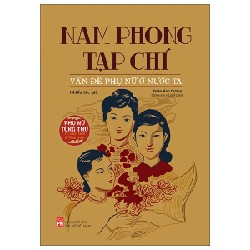 Phụ Nữ Tùng Thư - Nam Phong Tạp Chí - Vấn Đề Phụ Nữ Ở Nước Ta - Đoàn Ánh Dương