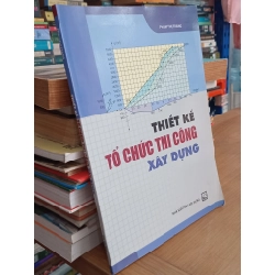 Thiết kế tổ chức thi công xây dựng - Phạm Thị Trang 552304