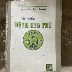 Tìm hiểu bệnh ung thư bác sĩ Nguyễn chấn Hùng 