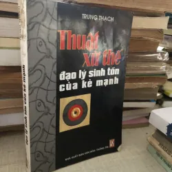 Thuật xử thế đạo lý sinh tồn của kẻ mạnh
