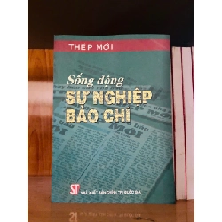 Sống động sự nghiệp Báo Chí - Thép Mới - VĂN HỌC - VAVO2911-145 Blogmeo040226