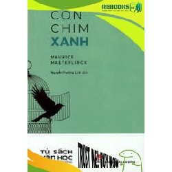 (TẶNG BOOKMARK) Tủ sách văn học trong nhà trường - Con chim xanh - Maurice Maeterlinck - 2021, Thiếu nhi, Văn học nước ngoài