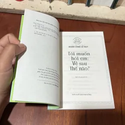 II Văn Học Thiếu Nhi: Tôi Muốn Hỏi Em: Về Sau Thế Nào? - Đoàn Công Lê Duy - 2018 711365