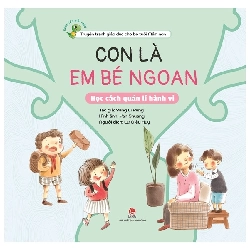 Khôn Lớn Mỗi Ngày - Con Là Em Bé Ngoan - Học Cách Quản Lí Hành Vi (2022) - Yang Li Peng, Yan Shuang