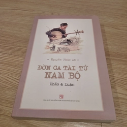 Đờn ca tài tử Nam Bộ - Khảo và Luận (Nguyễn Phúc An)