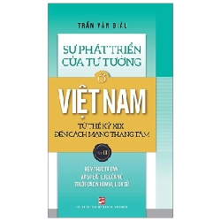 Sự Phát Triển Của Tư Tưởng Ở Việt Nam Từ Thế Kỷ XIX Đến Cách Mạng Tháng Tám - Tập 2 - Trần Văn Giàu