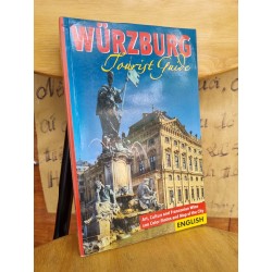 WURZBURG TOURIST GUIDE : ART, CULTURE AND FRANCONIAN WINE, 100 COLOR PHOTOS AND MAP OF THE CITY