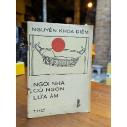 NGÔI NHÀ CÓ NGỌN LỬA ẤM - NGUYỄN KHOA ĐIỀM