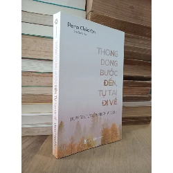 Thong dong bước đến, tự tại đi về - Pema Chödrön 799715