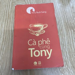 Cà phê cùng Tony Đã cũ