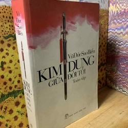 Kim Dung giữa đời tôi - Vũ Đức Sao Biển