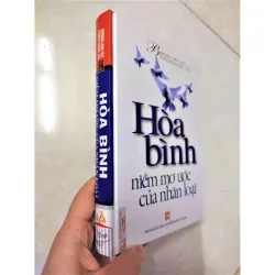 Sách: Hoà Bình niềm mơ ước của nhân loại - TG: Bernard Lown, M.D- Evgueni Chazov, M.D 932588