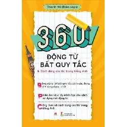 360 Động Từ Bất Quy Tắc & Cách Dùng Các Thì Trong Tiếng Anh (Tái Bản 2024) Thanh Hà - Huy Hoàng Book HỌC NGOẠI NGỮ Rebooks.vn