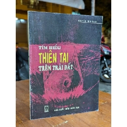 TÌM HIỂU THIÊN TAI TRÊN TRÁI ĐẤT - NGUYỄN HỮU DANH