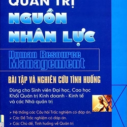 Quản trị Nguồn nhân lực - Bài tập và nghiên cứu tình huống