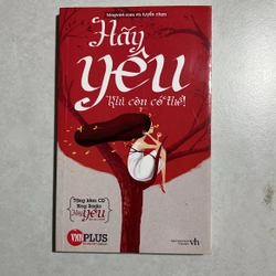Hãy yêu khi còn có thể 