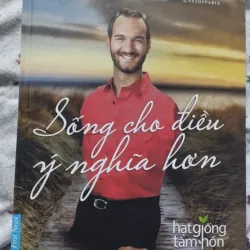 Nick Vujicic Sống cho điều ý nghĩa hơn