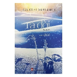 Ra đời - Truyện vừa - Aleksei Varlamov - 2017 - Văn Học