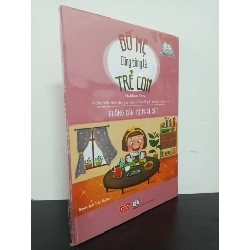 Bố Mẹ Cũng Từng Là Trẻ Con - Không Cần Mẹ Phải Xúc - Madeleine Deny Mới 100% HCM.ASB0603