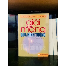 (Sách cũ SCGR) Giải mộng qua hình tượng - Jacqueline Towers - Triết học VAVOA1T2-66 Blogmeo090426