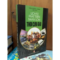 Lịch sử phát triển nhân loại thời cận đại - Đăng Trường, Lê Minh