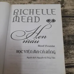 Học viện Ma Cà Rồng. Tập 4 HẸN MÁU. Tg Richelle Mead 777298