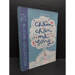 [Sách Cũ SCGR] Chầm chậm mà sống mới 80% ố bẩn nhẹ 2023 HCM1410 Nam Phương TÂM LÝ